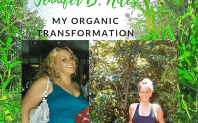 My Organic Transformation