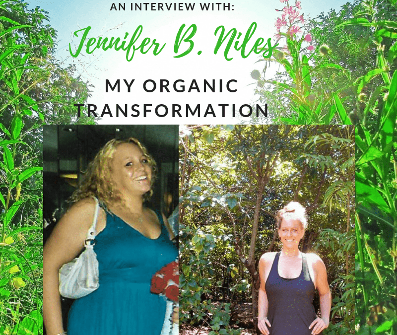 My Organic Transformation