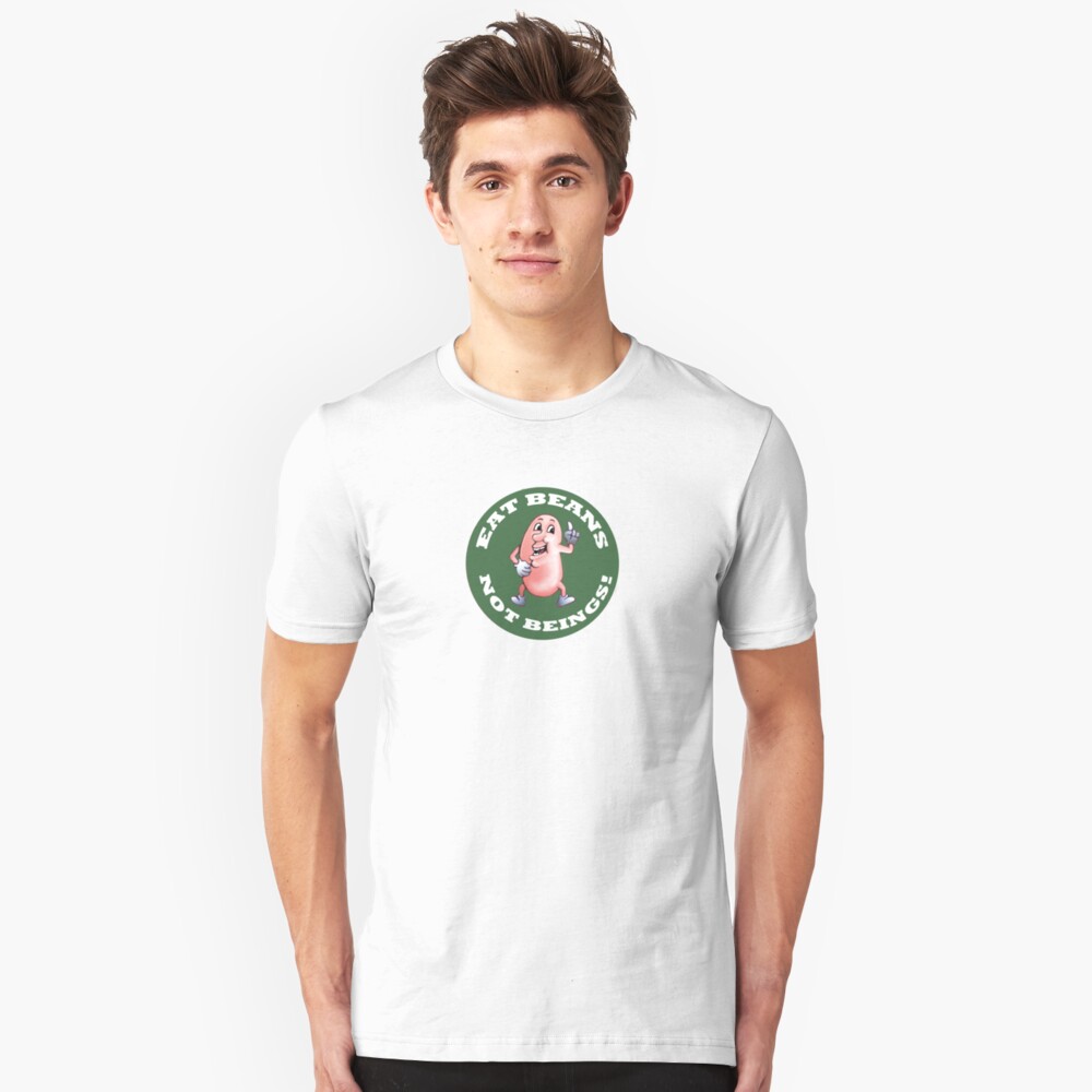 Eat Beans - Not Beings! Slim Fit T-Shirt