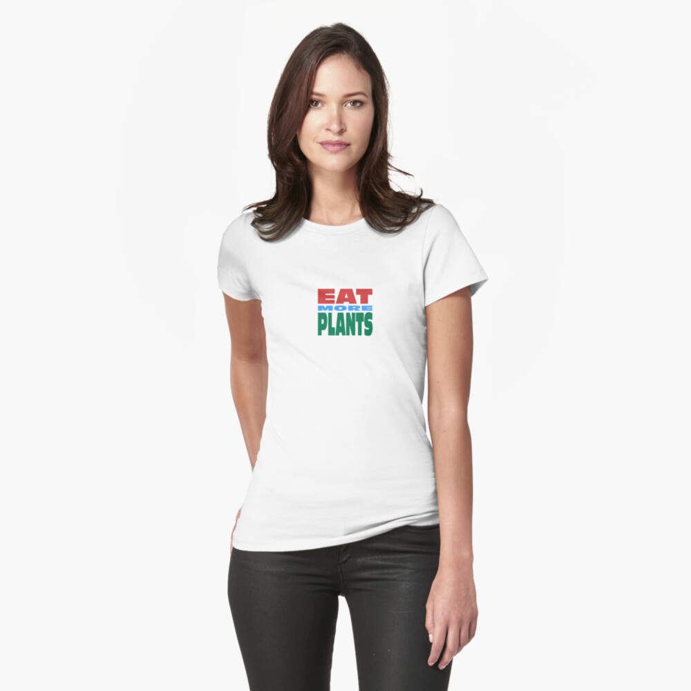 Eat More Plants Fitted T-Shirt
