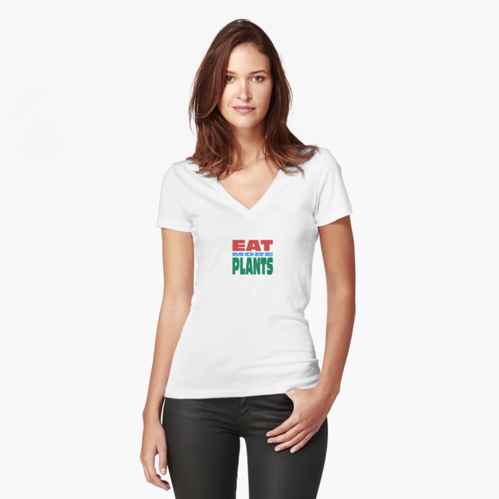 Eat More Plants Fitted V-Neck T-Shirt