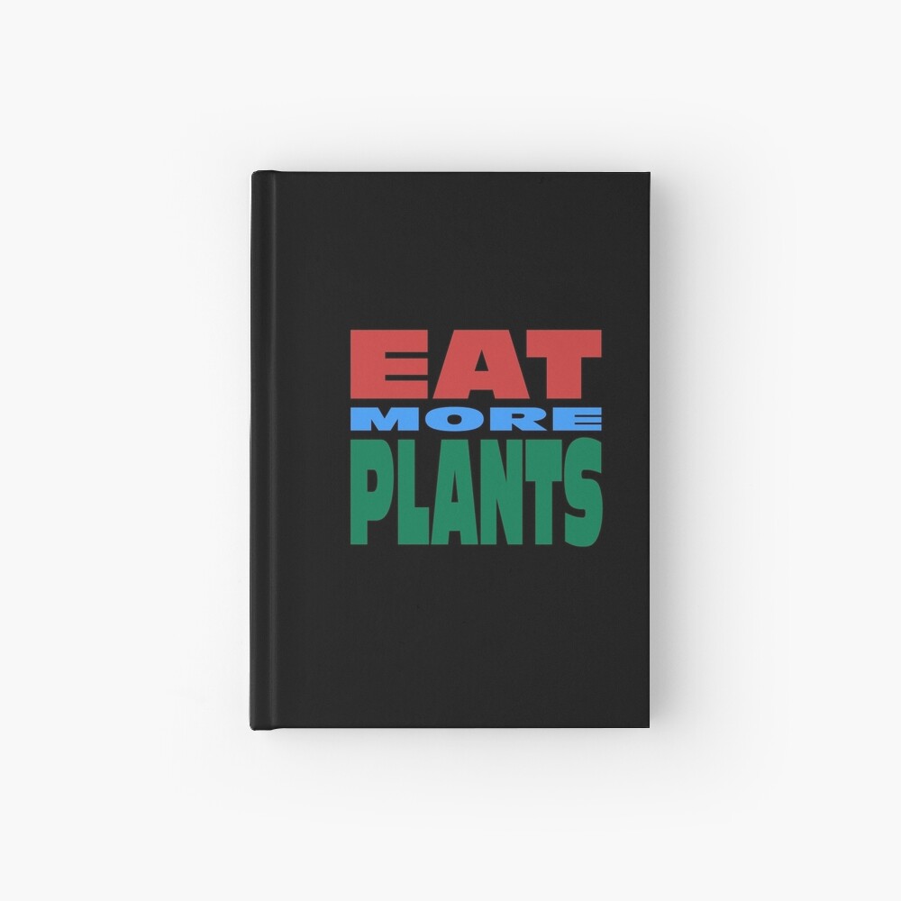 Eat More Plants Hardcover Journal
