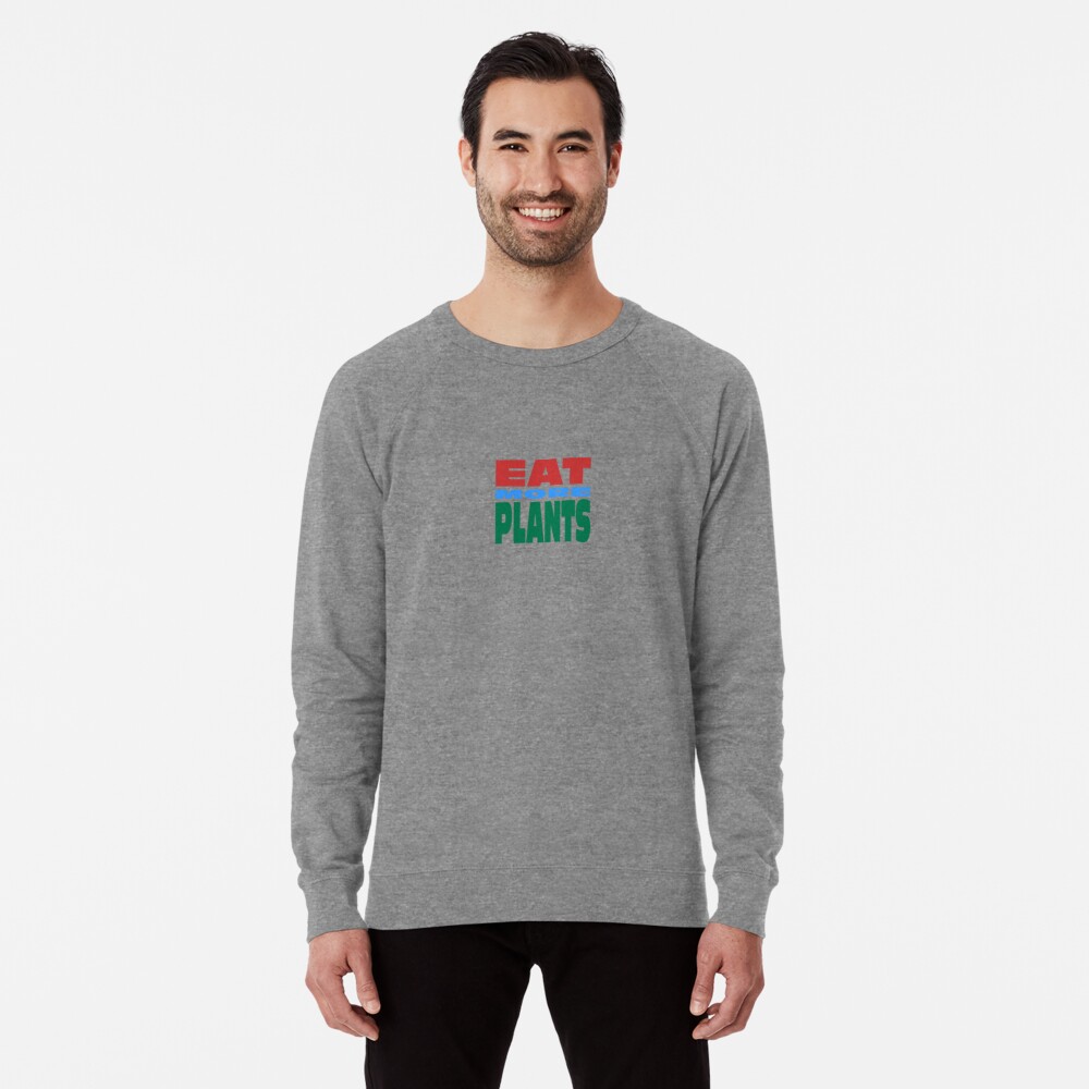 Eat More Plants Lightweight Sweatshirt