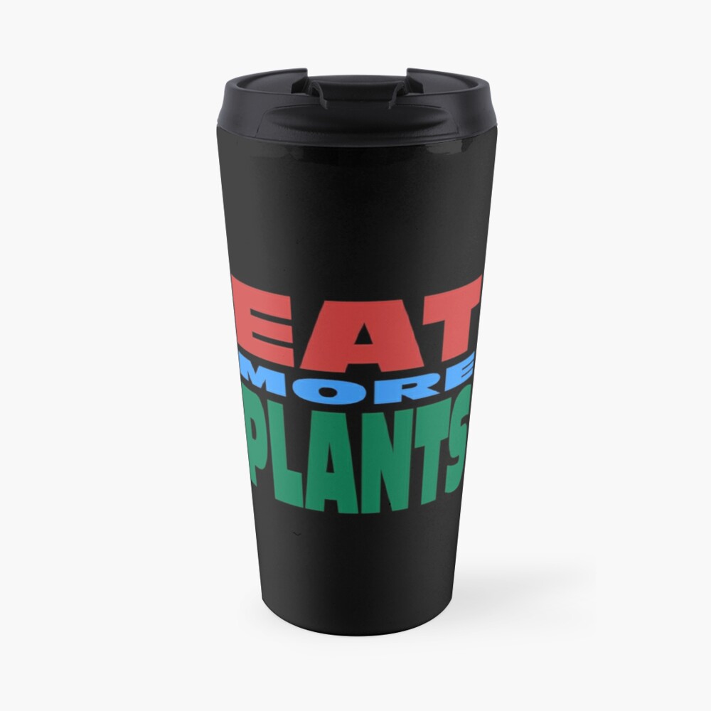 Eat More Plants Travel Mug