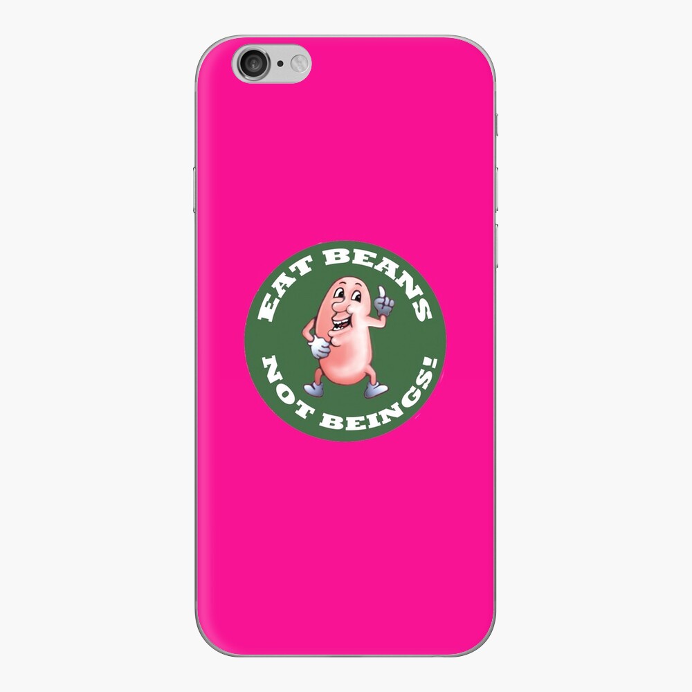 Eat Beans - Not Beings! iPhone Skin