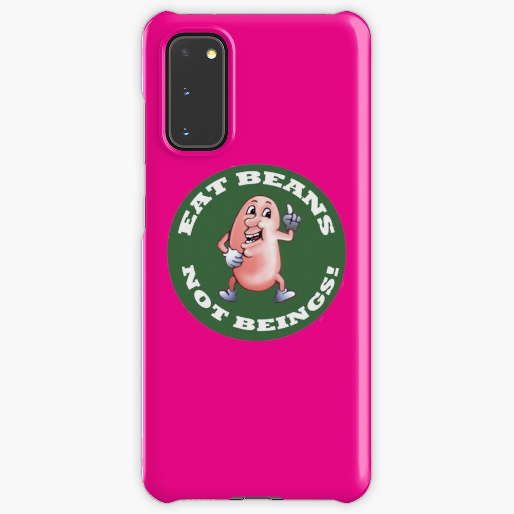 Eat Beans - Not Beings! Snap Case for Samsung Galaxy