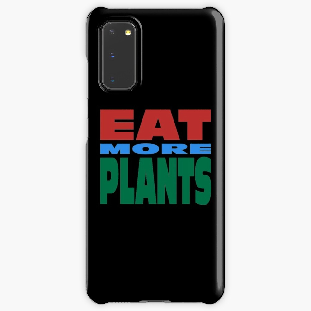 Eat More Plants Snap Case for Samsung Galaxy