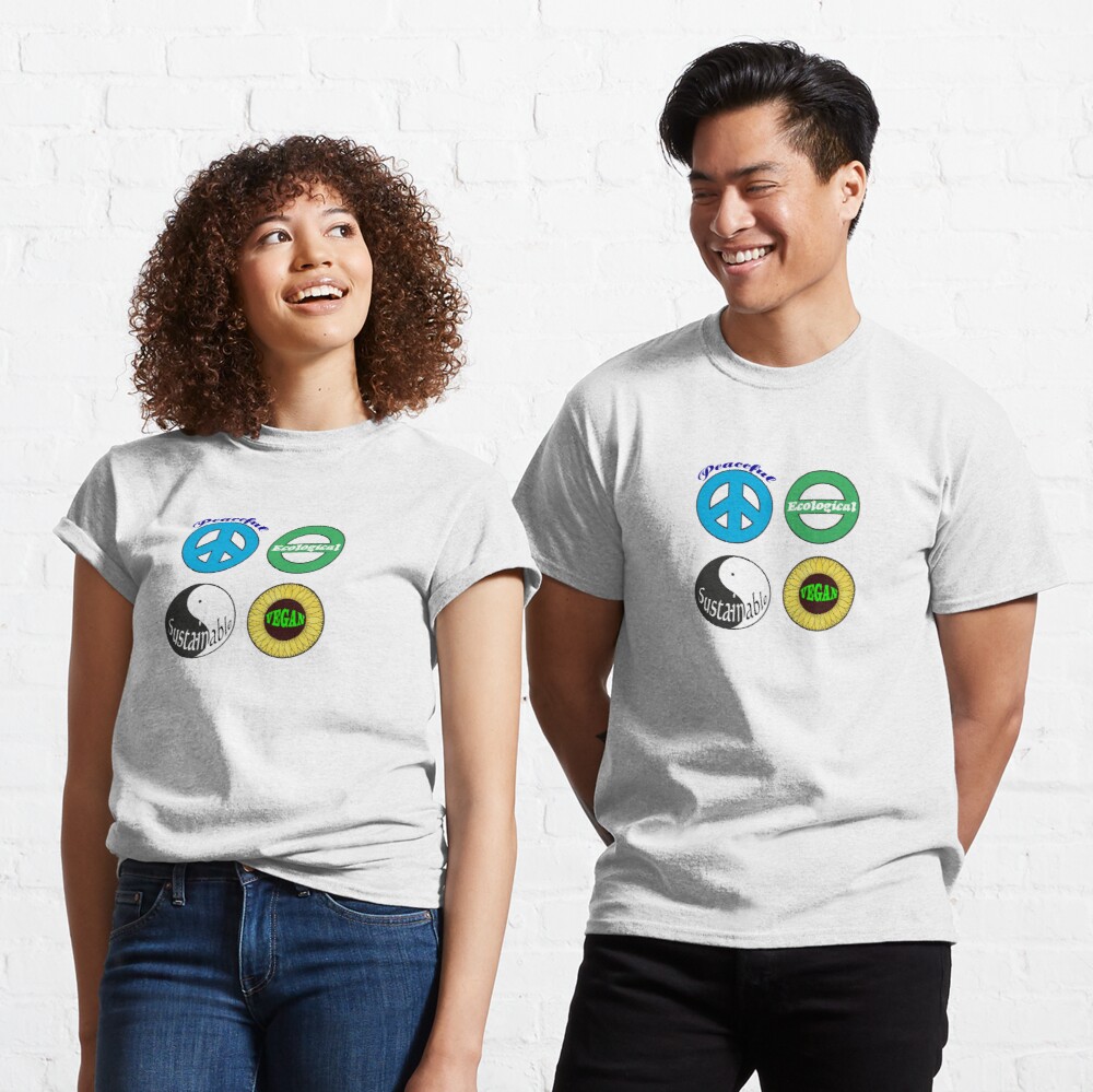 Peaceful - Ecological - Sustainable - Vegan Classic T-Shirt