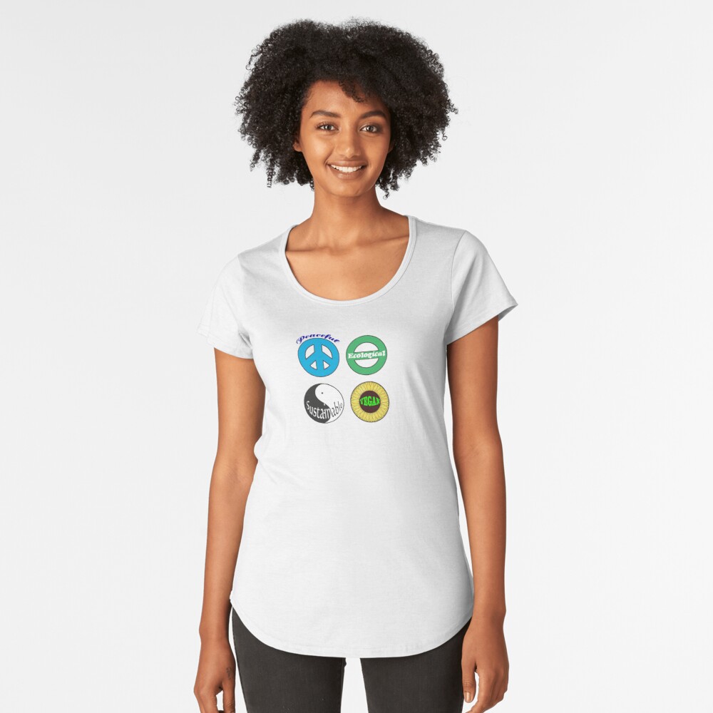 Peaceful - Ecological - Sustainable - Vegan Premium Scoop T-Shirt