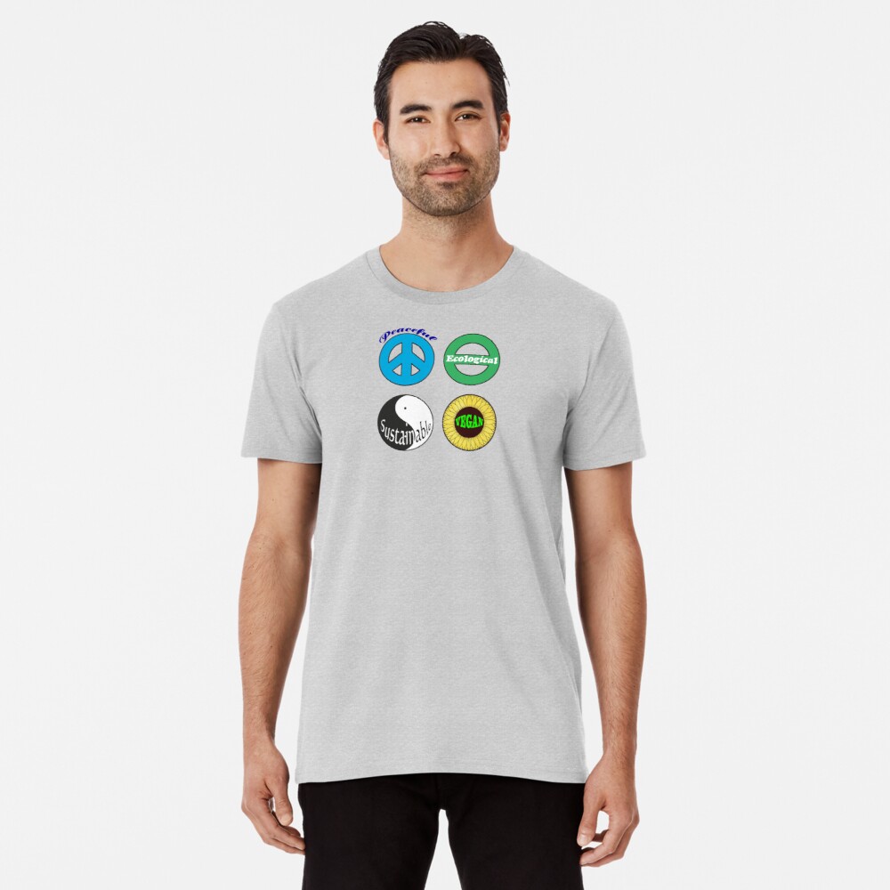 Peaceful - Ecological - Sustainable - Vegan Premium T-Shirt