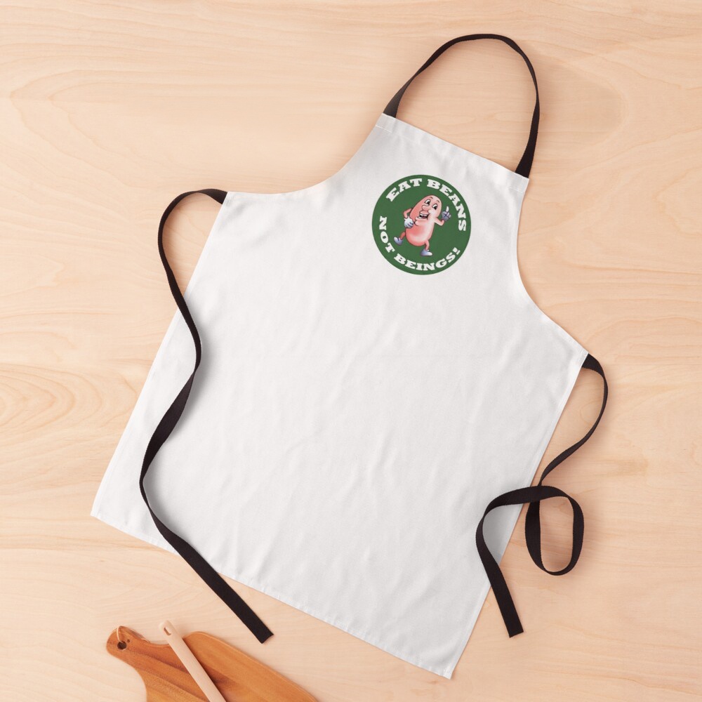 Eat Beans - Not Beings! Apron