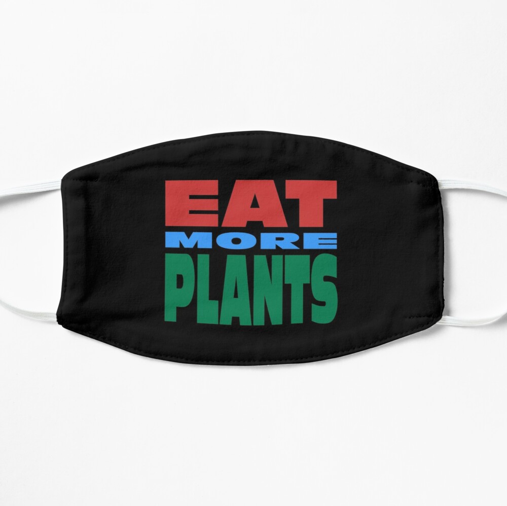 Eat More Plants Mask