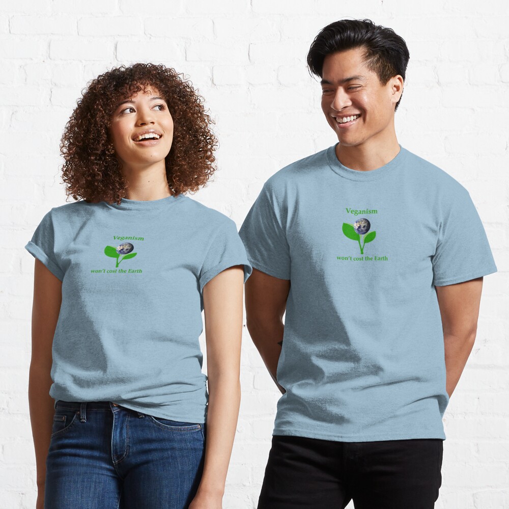 Veganism won't cost the Earth Classic T-Shirt