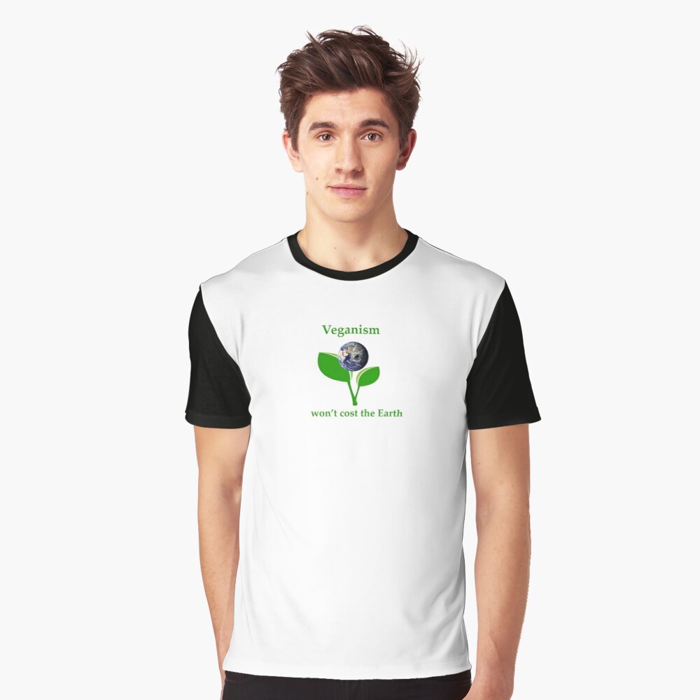 Veganism won't cost the Earth Graphic T-Shirt