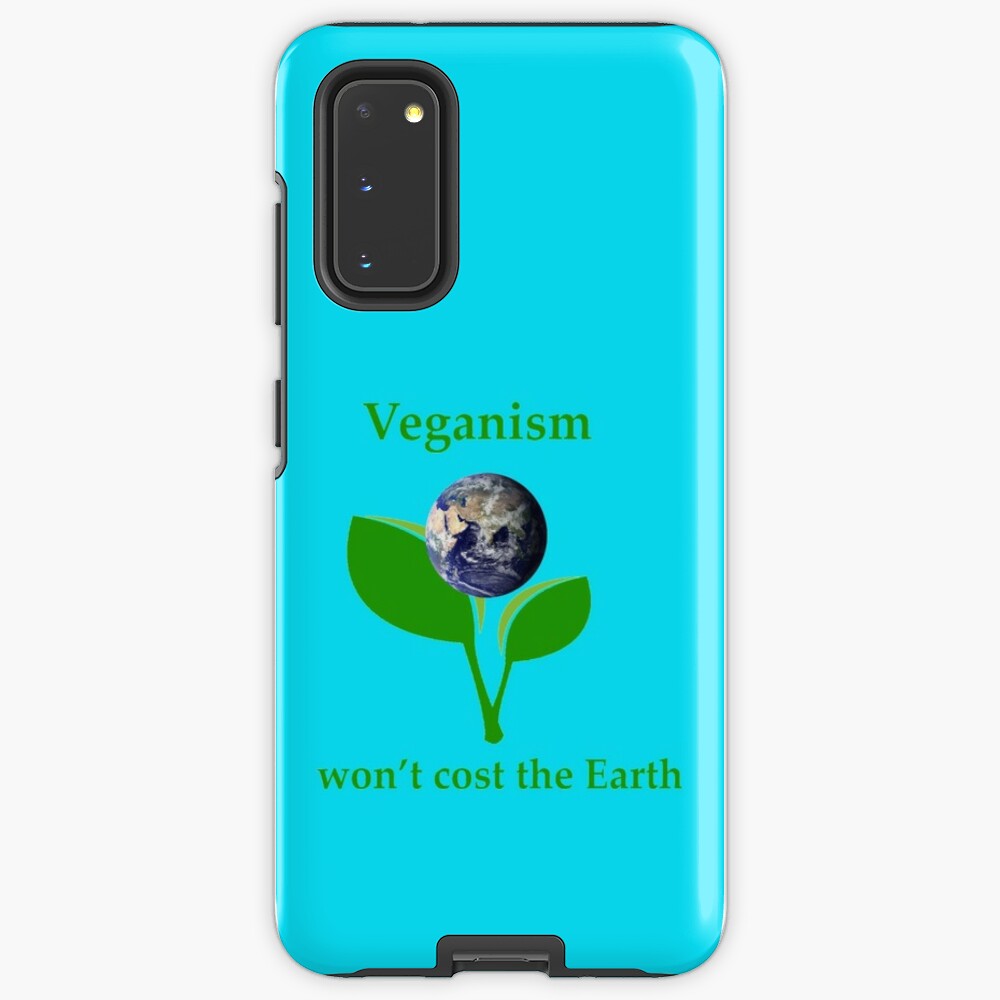 Veganism won't cost the Earth Tough Case for Samsung Galaxy