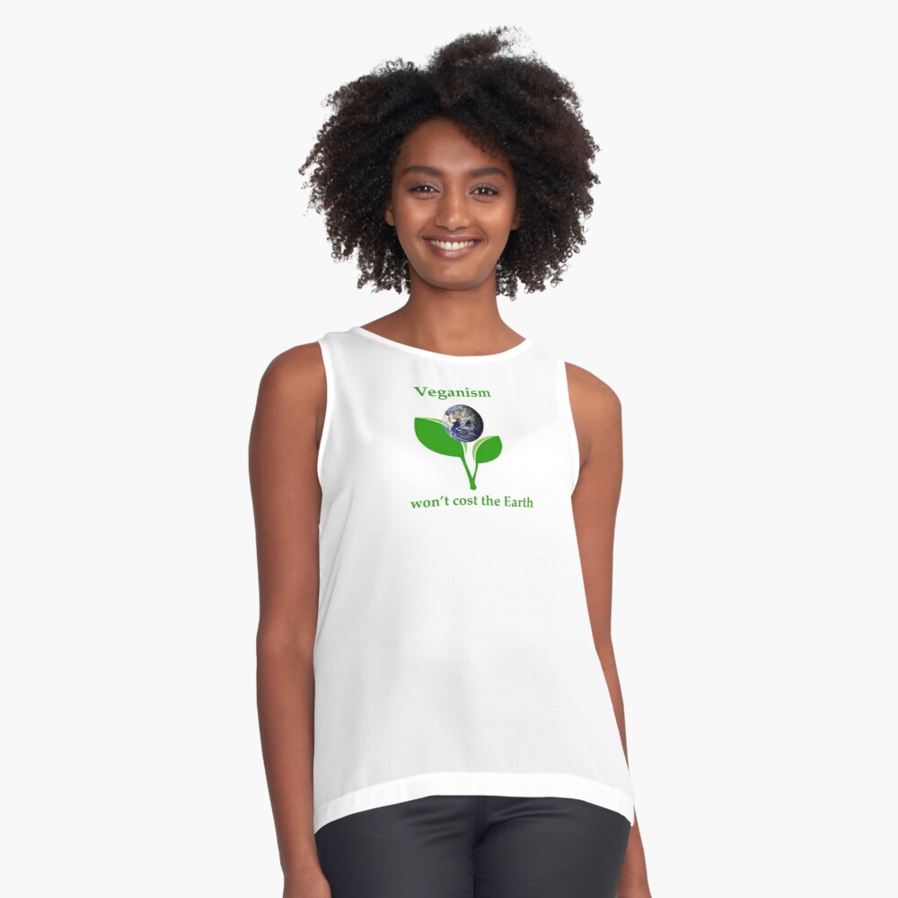 Veganism won't cost the Earth Sleeveless Top