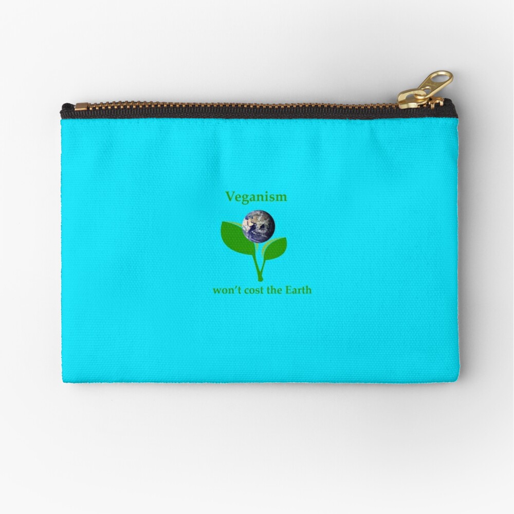 Veganism won't cost the Earth Zipper Pouch