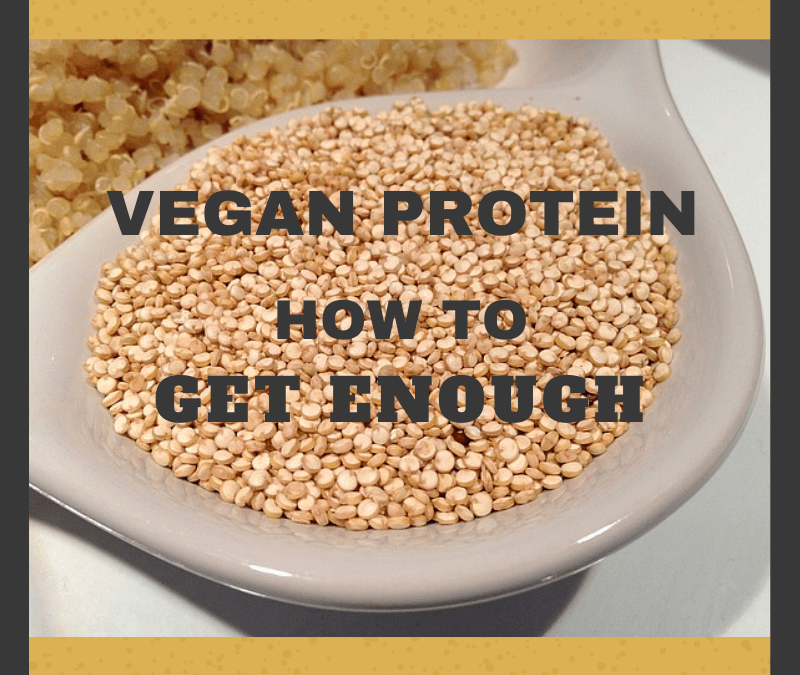 Vegan Protein – How to Get Enough
